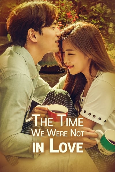 Download The Time We Were Not in Love (Season 1) Dual Audio [Hindi-Korean] WEB Series 480p | 720p | 1080p WEB-DL ESub
