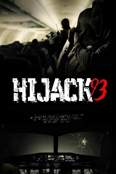Download Hijack ’93 (2024) English Movie 480p | 720p | 1080p WEB-DL MSubs Download Hijack ’93 (2024) English Movie 480p | 720p | 1080p WEB-DL MSubs