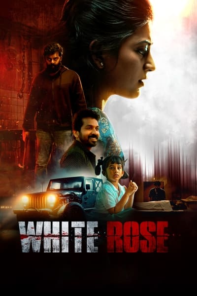 Download White Rose (2024) Dual Audio {Hindi-Tamil} Movie 480p | 720p | 1080p | 2160p WEB-DL ESub Download White Rose (2024) Dual Audio {Hindi-Tamil} Movie 480p | 720p | 1080p | 2160p WEB-DL ESub