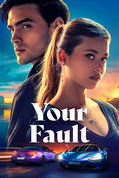 Download Your Fault (2024) Multi Audio [Hindi-English-Spanish] Movie 480p | 720p | 1080p | 2160p WEB-DL ESub