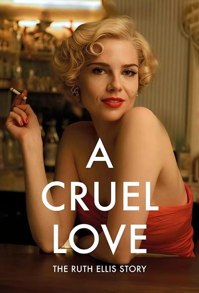 Download A Cruel Love: The Ruth Ellis Story (Season 1) English WEB Series 720p | 1080p WEB-DL ESub [S01E02 Added]