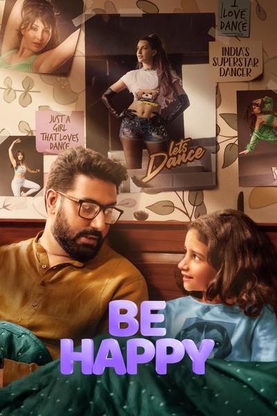 Download Be Happy (2025) Hindi Movie 480p | 720p | 1080p | 2160p WEB-DL ESub Download Be Happy (2025) Hindi Movie 480p | 720p | 1080p | 2160p WEB-DL ESub