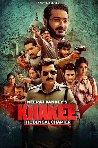 Download Khakee: The Bengal Chapter (Season 1) Dual Audio [Hindi-Bengali] WEB Series 480p | 720p | 1080p WEB-DL ESub