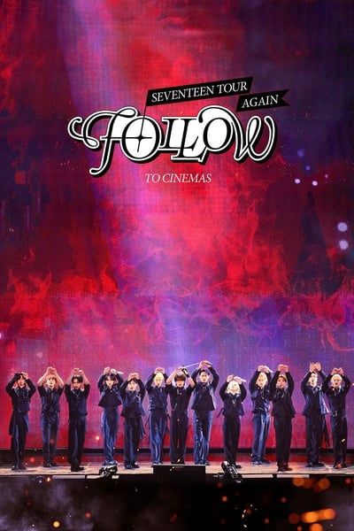 Download Seventeen Tour ‘Follow’ Again to Cinemas (2024) Korean Movie 480p | 720p | 1080p WEB-DL ESub Download Seventeen Tour ‘Follow’ Again to Cinemas (2024) Korean Movie 480p | 720p | 1080p WEB-DL ESub