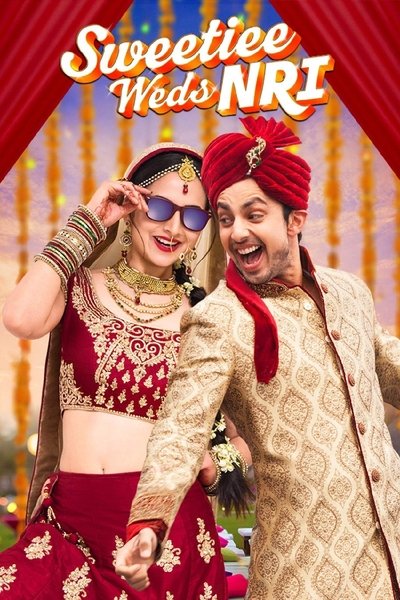 Download Sweetiee Weds NRI (2017) Hindi Movie 480p | 720p | 1080p WEB-DL ESub Download Sweetiee Weds NRI (2017) Hindi Movie 480p | 720p | 1080p WEB-DL ESub