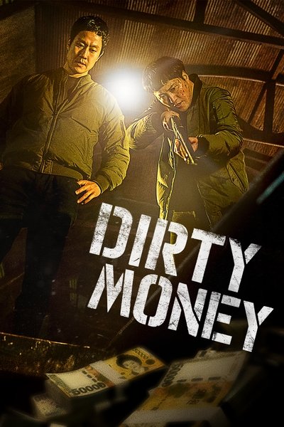 Download Dirty Money (2024) Korean Movie 480p | 720p | 1080p WEB-DL ESub Download Dirty Money (2024) Korean Movie 480p | 720p | 1080p WEB-DL ESub