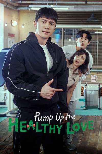 Download Pump Up The Healthy Love (Season 1) Korean WEB Series 720p | 1080p WEB-DL ESub [S01E06 Added]