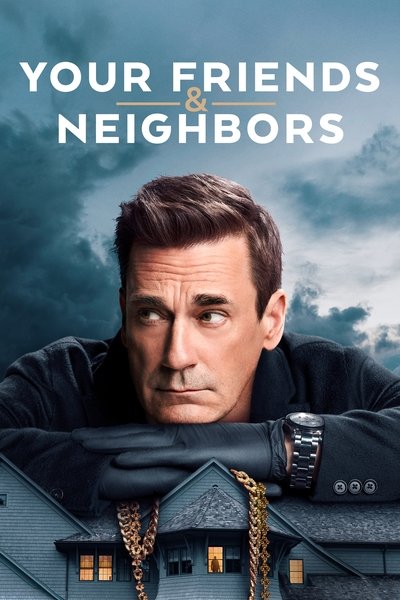 Download Your Friends and Neighbors (Season 1) English WEB Series 720p | 1080p WEB-DL MSubs [S01E06 Added]